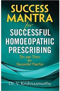 Success Mantra for Successful Homoeopathic Prescribing