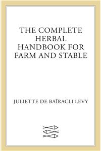 Complete Herbal Handbook for Farm and Stable