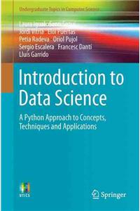 Introduction to Data Science: A Python Approach to Concepts, Techniques and Applications