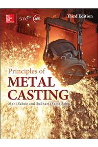 Principles of Metal Casting, Third Edition