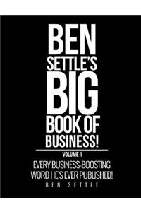 Ben Settle's Big Book of Business!