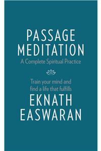 Passage Meditation - A Complete Spiritual Practice