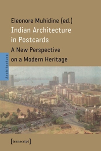 Indian Architecture in Postcards: A New Perspective on a Modern Heritage