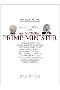 The Tale of Two An Outgoing And An Incoming Prime Minister