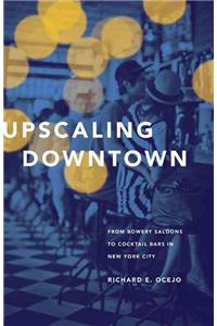 Upscaling Downtown