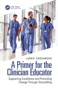 A Primer for the Clinician Educator