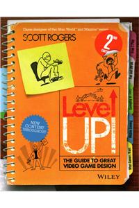 Level Up! the Guide to Great Video Game Design