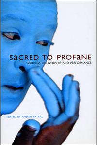 Sacred to Profane