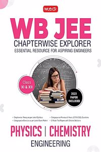 MTG WB JEE Chapterwise Explorer Physics & Chemistry For 2024 Exam - WB JEE Engineering Previous Years Solved Papers | Model Test Papers with Detailed Solutions MTG Editorial Board