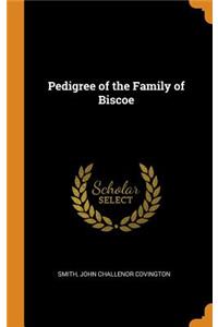 Pedigree of the Family of Biscoe