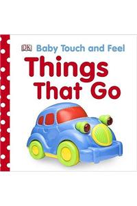 Baby Touch and Feel Things That Go