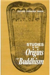 Studies in the Origins of Buddhism