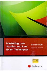 Mastering Law Study and Law Exam Techniques, 9th Edition