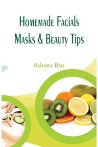 Homemade Facials, Masks & Beauty Tips