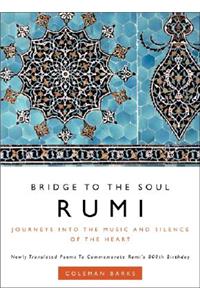 Rumi: Bridge to the Soul