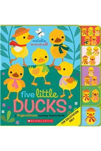 Five Little Ducks: A Fingers & Toes Nursery Rhyme Book