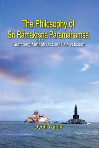 The Philosophy of Sri Ramakrsna Paramahamsa