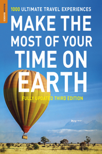 Make the Most of Your Time on Earth: The Rough Guide to the World