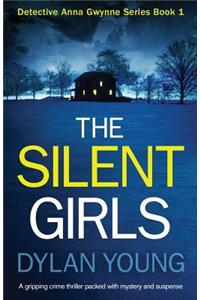 Silent Girls: A gripping crime thriller packed with mystery and suspense