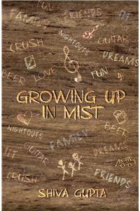 Growing Up In Mist