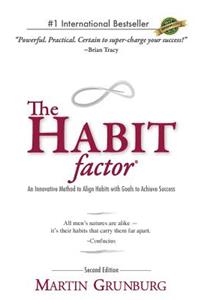 Habit Factor: An Innovative Method to Align Habits with Goals to Achieve Success