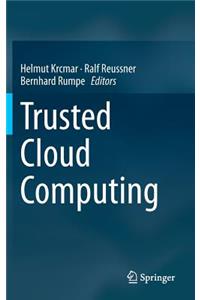 Trusted Cloud Computing