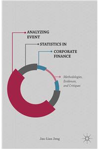 Analyzing Event Statistics in Corporate Finance: Methodologies, Evidences, and Critiques