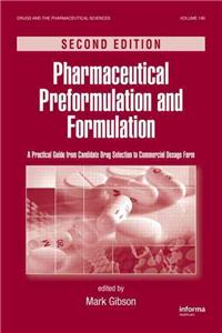 Pharmaceutical Preformulation and Formulation