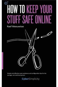 How to Keep Your Stuff Safe Online