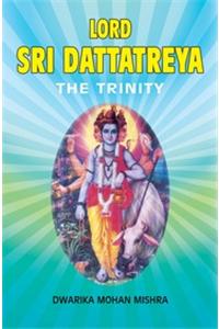 Lord Sri Dattatreya-The Trinity