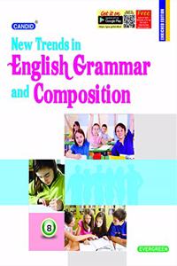 Candid New Trends in English Grammar and Composition Class - 8