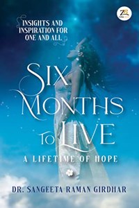 SIX MONTHS TO LIVE