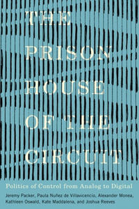 Prison House of the Circuit: Politics of Control from Analog to Digital