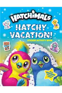 Hatchy Vacation!