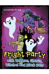 Fright Party with Zombies, Ghosts, Witches and Black Cats