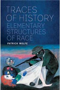 Traces of History: Elementary Structures of Race