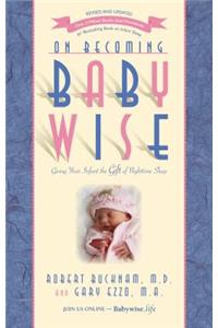 On Becoming Babywise: Giving Your Infant the Gift of Nighttime Sleep