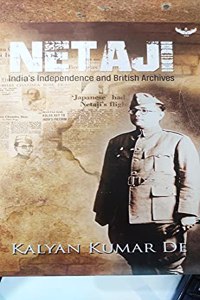 NetaJi: (India's Independence & British Archives)