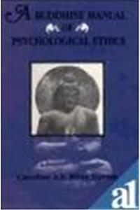 A Buddhist Manual of Psychological Ethics (Buddhist Psychology) of the Fourth Century Bc