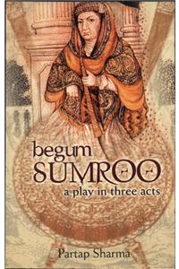 Begum Sumroo:A Play In Three Acts