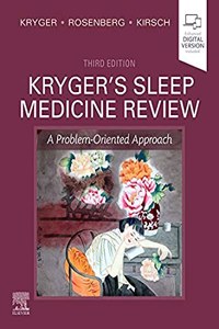 Kryger's Sleep Medicine Review: A Problem-Oriented Approach