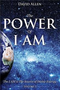 Power of I AM - Volume 3