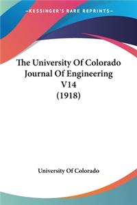 University Of Colorado Journal Of Engineering V14 (1918)