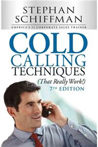 Cold Calling Techniques (That Really Work!)