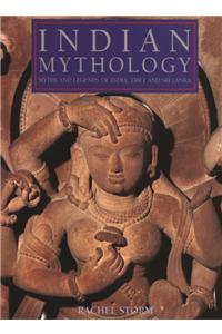 Indian Mythology: Myth And Legends Of India, Tibetand Sri Lanka