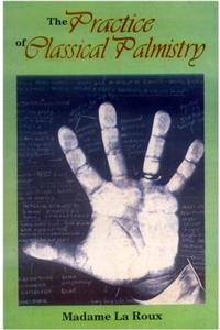 The Practice Of Classical Palmistry