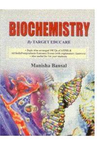 Biochemistry by Target Educare: Topic Wise Arranged MCQs of AIIMS and All India Postgraduate Entrance Ex.