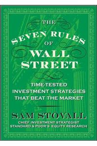 The The Seven Rules of Wall Street: Crash-Tested Investment Strategies That Beat the Market Seven Rules of Wall Street: Crash-Tested Investment Strategies That Beat the Market