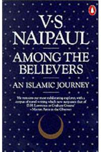 Among the Believers: An Islamic Journey