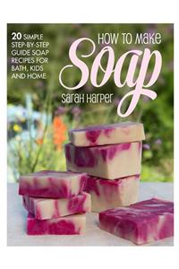 The Natural and Handmade Soap Book